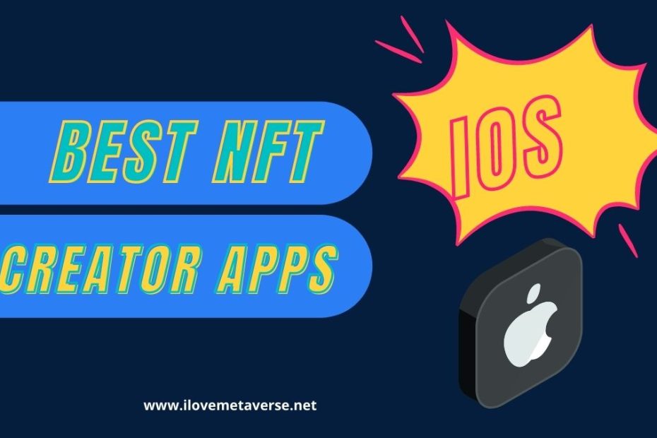 best nft creator app for iphone